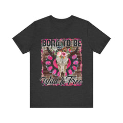 Born to Be Wild & Free Tee