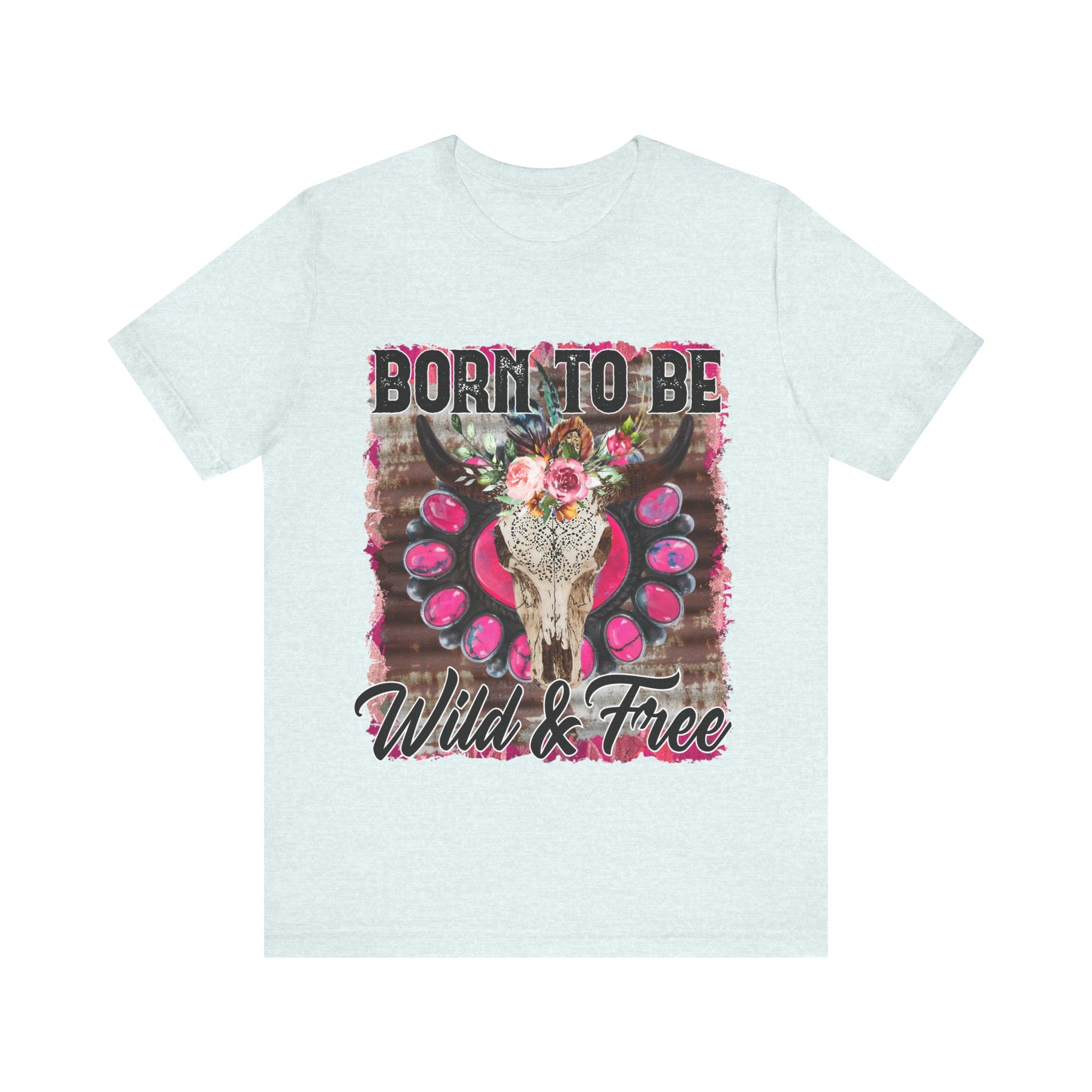 Born to Be Wild & Free Tee