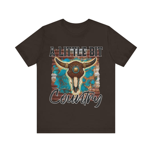 A Little Bit Country Tee