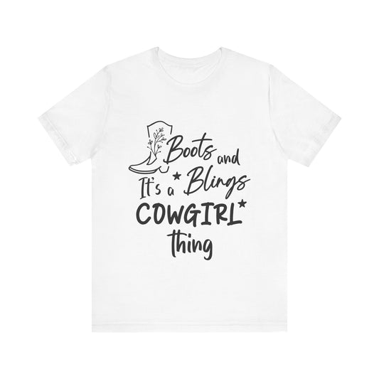 Boots and Bling, It’s a Cowgirl Thing Tee