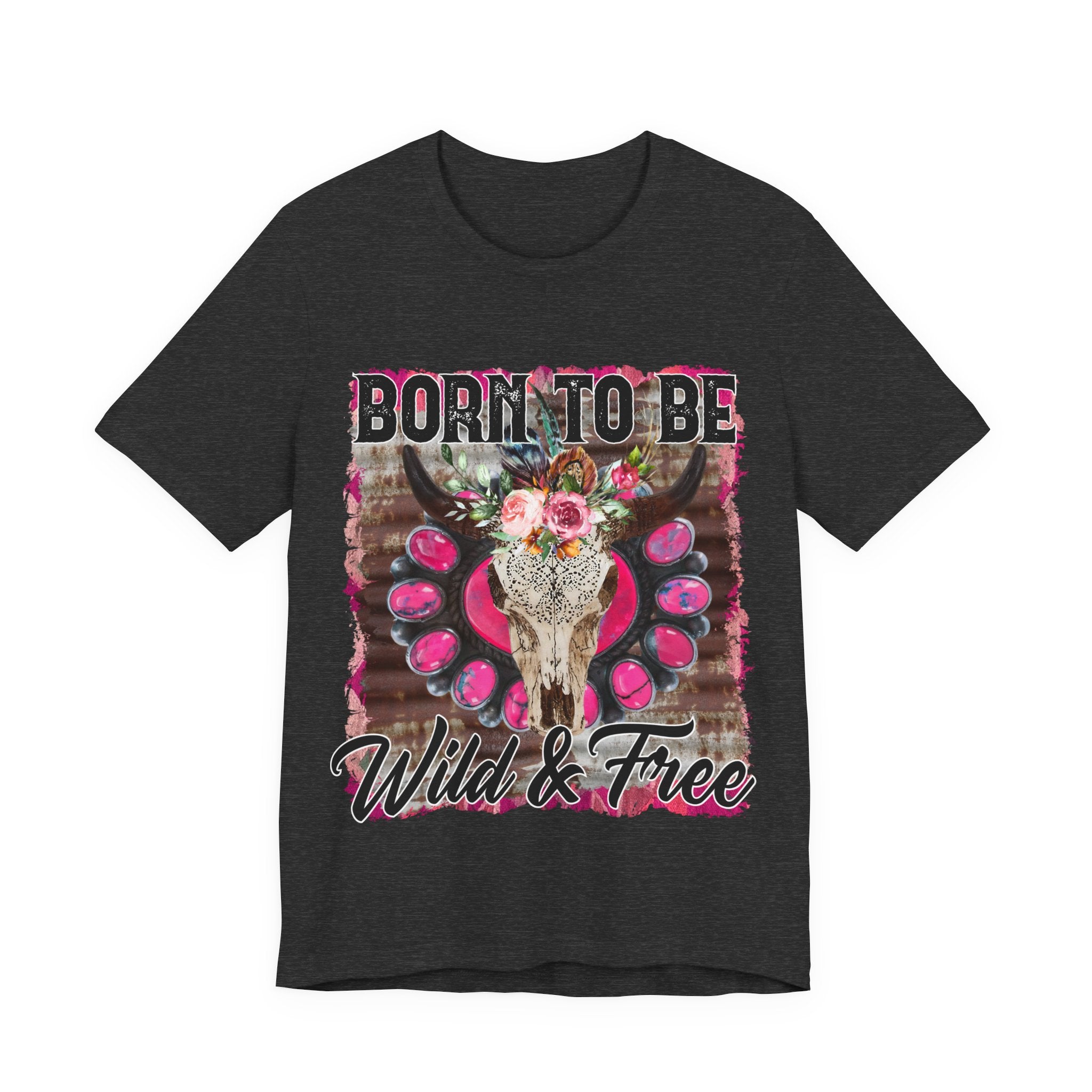 Born to Be Wild & Free Tee