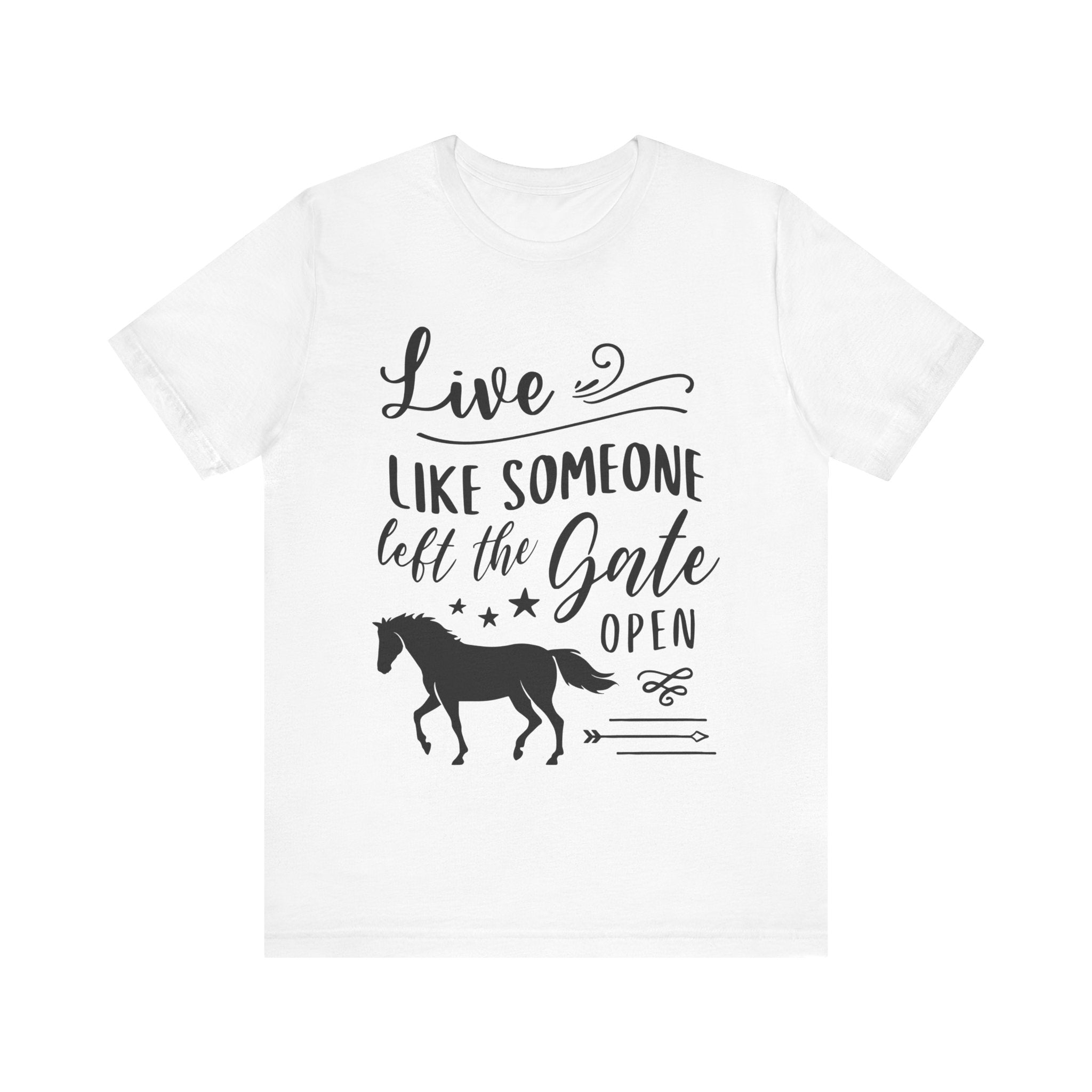 Live Like Someone Left the Gate Open Tee