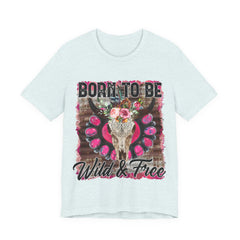 Born to Be Wild & Free Tee